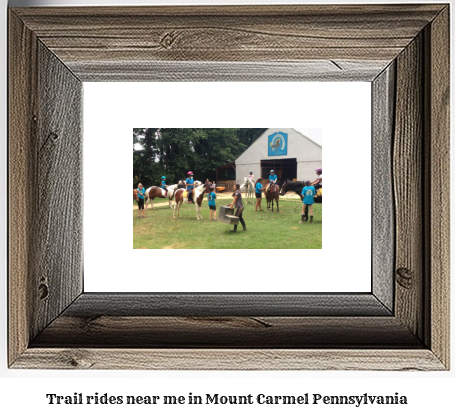 trail rides near me in Mount Carmel, Pennsylvania